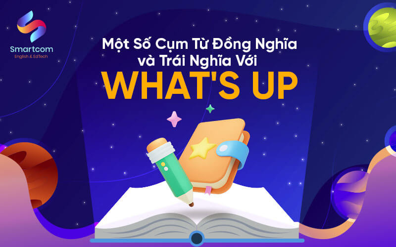 cụm từ đồng trái nghĩa với whats up