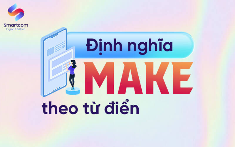 định nghĩa make theo từ điển