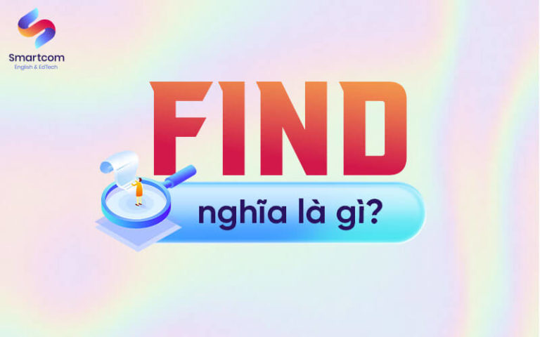 Cấu Trúc Find [ Nắm Trọn Công Thức Chỉ Với 10 Phút ]