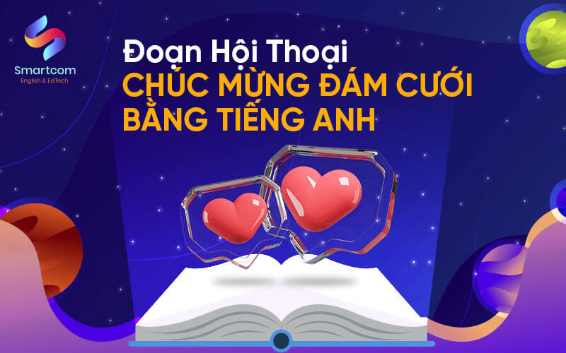 hội thoại chúc mừng đám cưới bằng tiếng anh