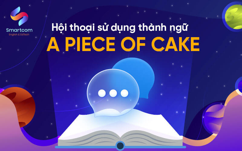 hội thoại sử dụng a piece of cake
