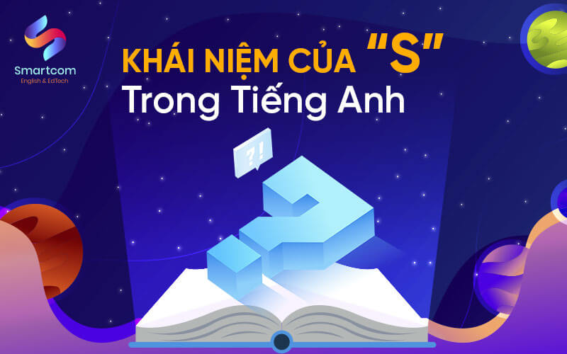khái niệm của s trong tiếng anh