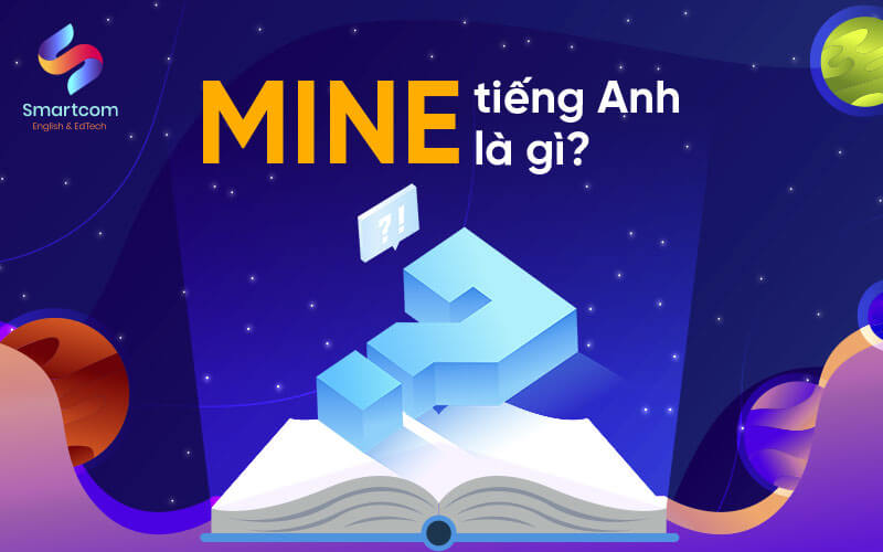 mine tiếng anh là gì
