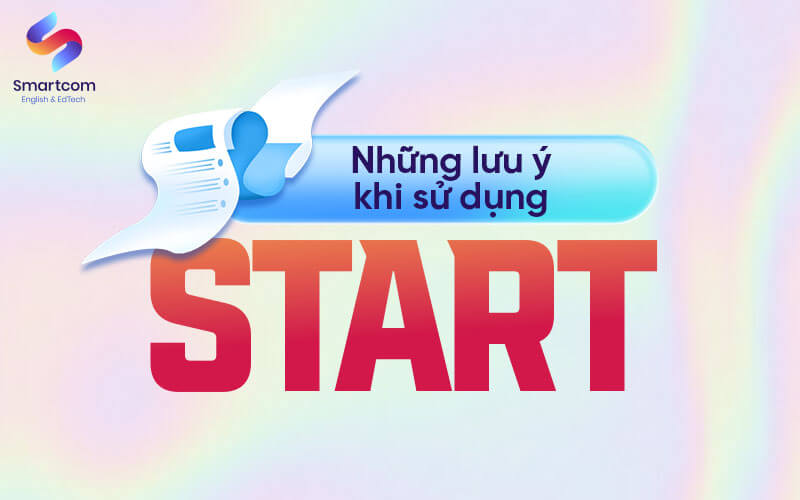 những lưu ý khi sử dụng start