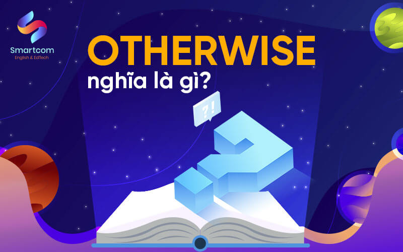 otherwise nghĩa là gì