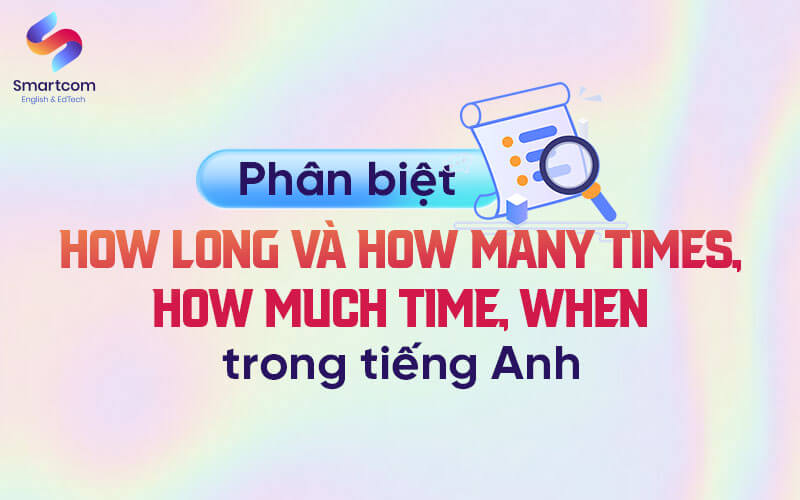 phân biệt how long