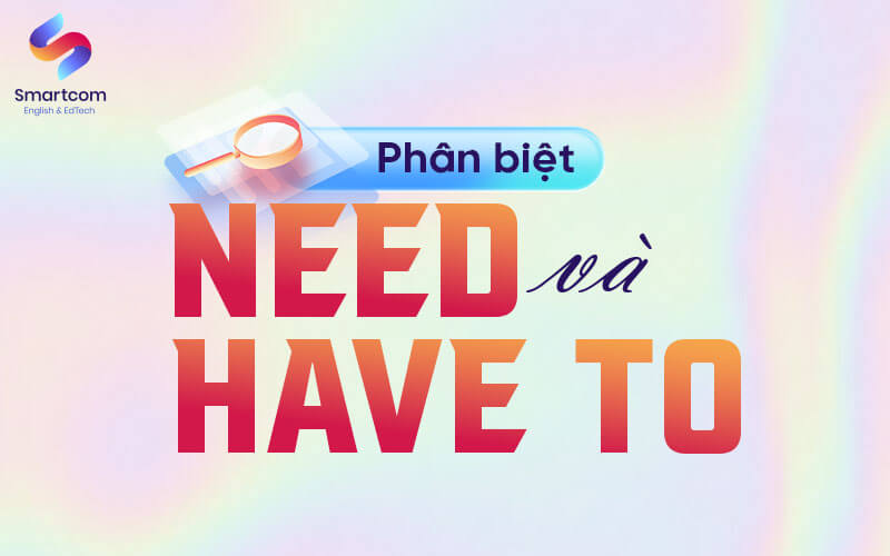phân biệt need va have to