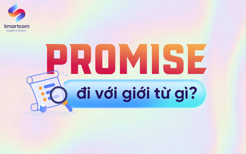 promise đi với giới từ gì