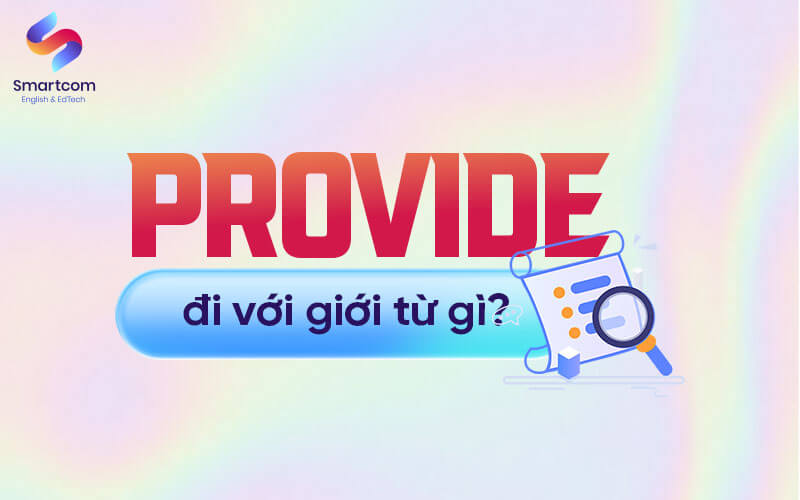 provide đi với giới từ gì