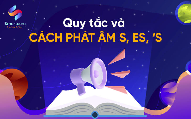 quy tắc và cách phát âm s es