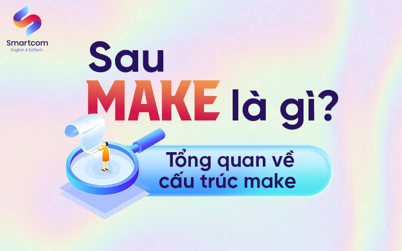 sau make là gì