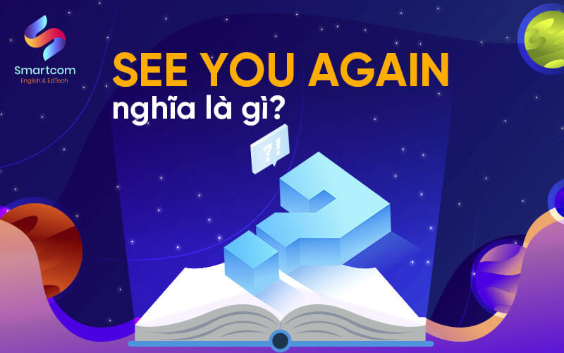 see you again nghĩa là gì