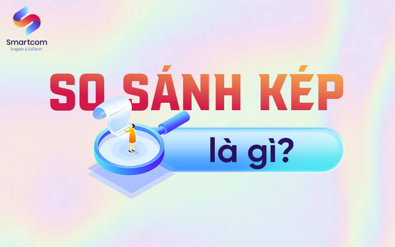 so sánh kép là gì