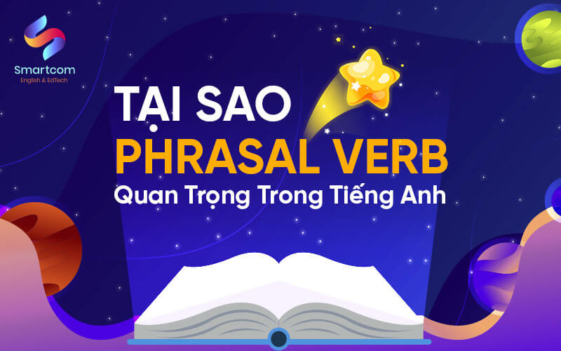 tại sao phrasal verb lại quan trọng