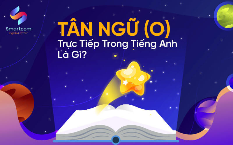 tân ngữ o trực tiếp trong tiếng anh là gì