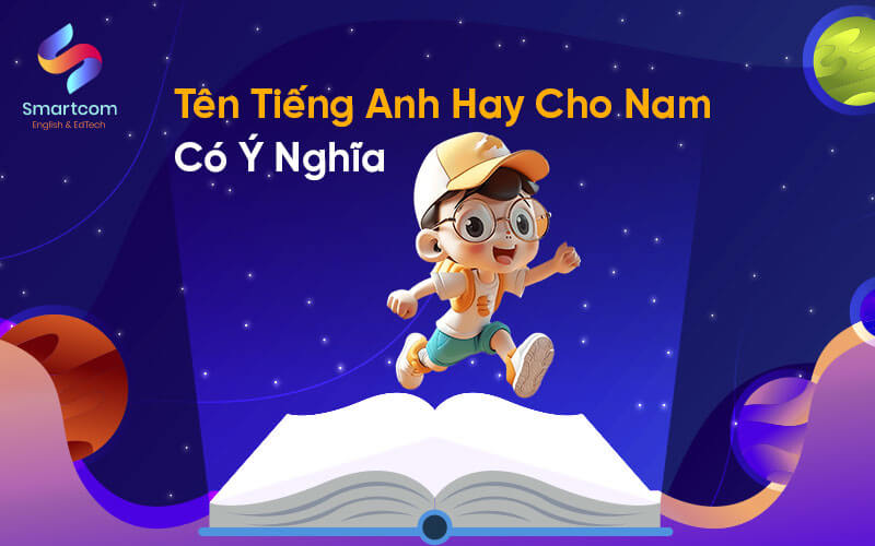 tên tiếng anh hay cho nam có ý nghĩa