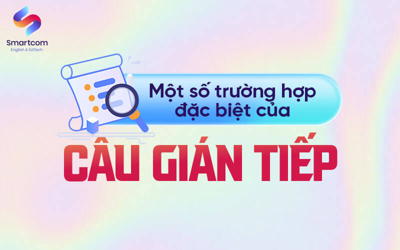 trường hợp đặc biệt của câu gián tiếp