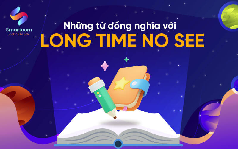 từ đồng nghĩa với long time no see