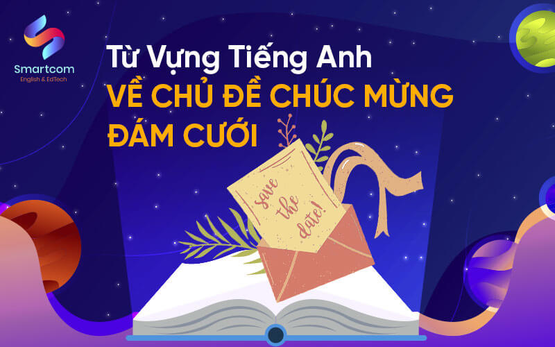 từ vựng tiếng anh chúc mừng đám cưới
