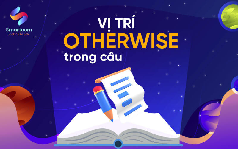 vị trí otherwise trong câu