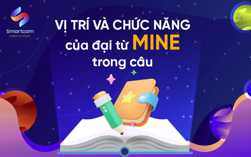 vị trí và chức năng của mine trong câu