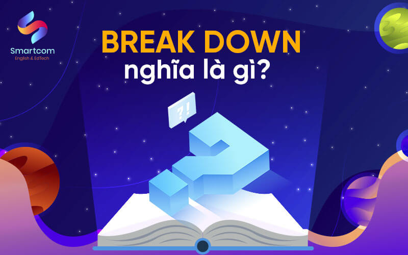 break down nghĩa là gì