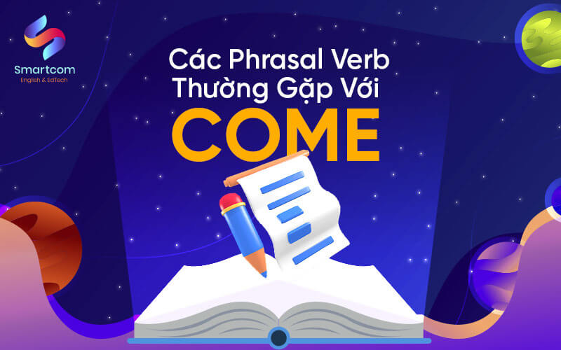các phrasal verb với come