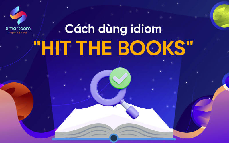 cách dùng idiom hit the books