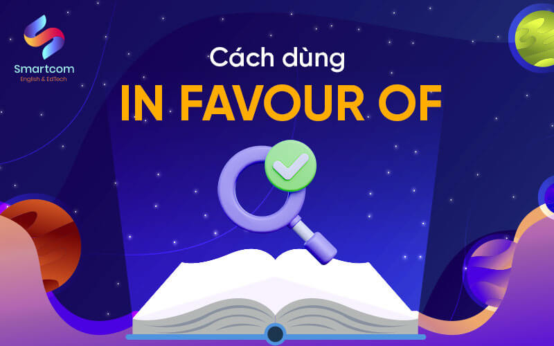 cách dùng in favour of