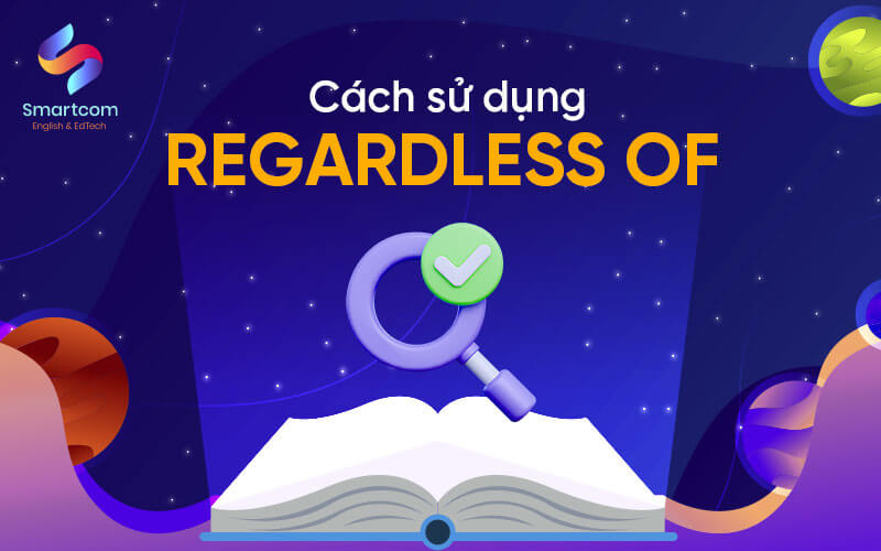 cách sử dụng regardless of