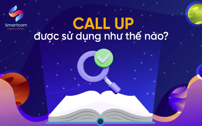 call up được sử dụng như thế nào