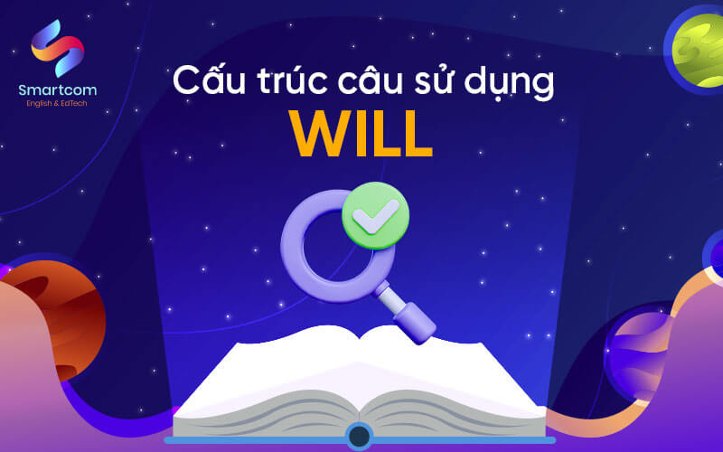 cấu trúc câu sử dụng will