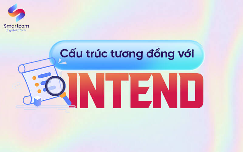 cấu trúc tương đồng với intend