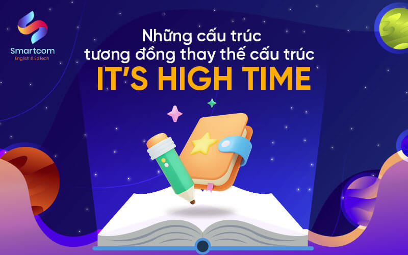 cấu trúc tương đồng với its high time