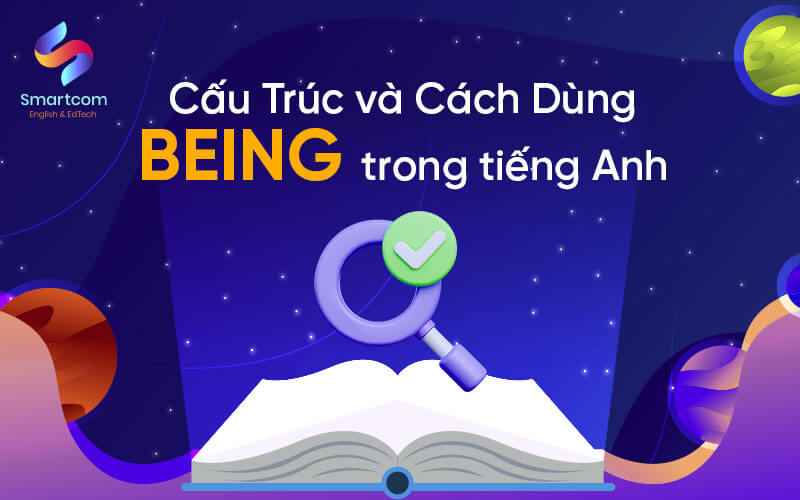 cấu trúc và cách dùng being