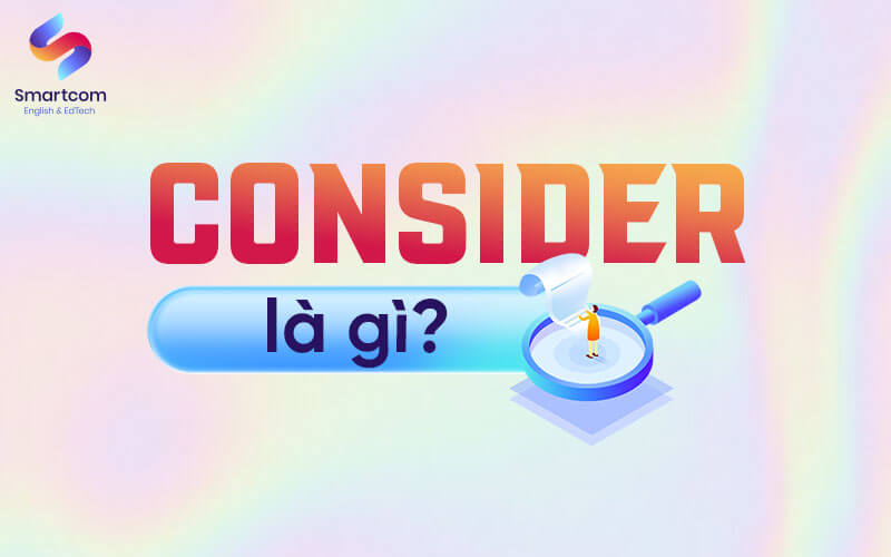 consider là gì