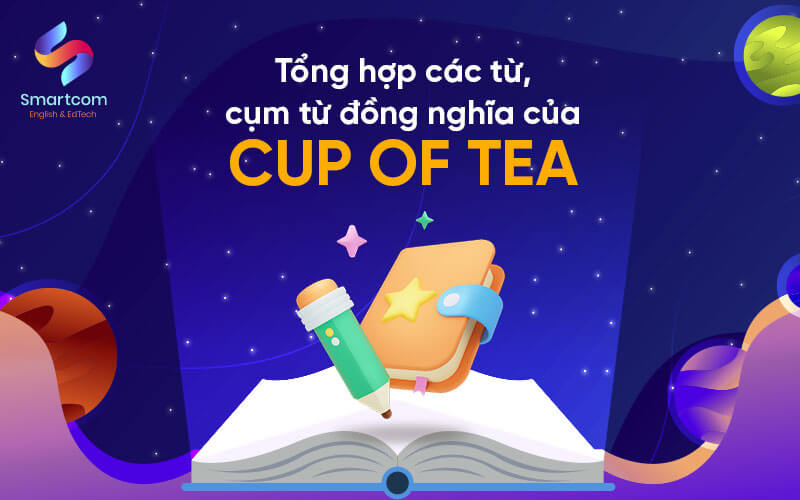 cụm từ đồng nghĩa với cup of tea