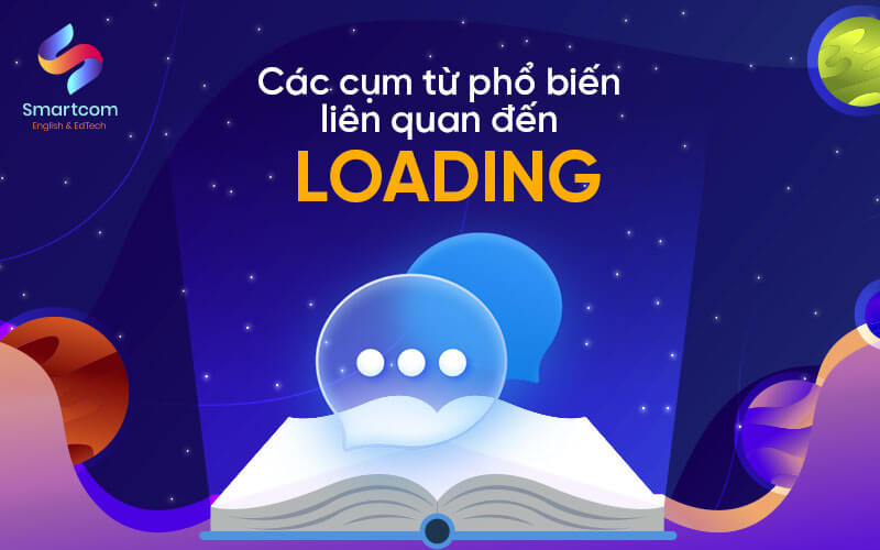 cụm từ phổ biến liên quan đến loading
