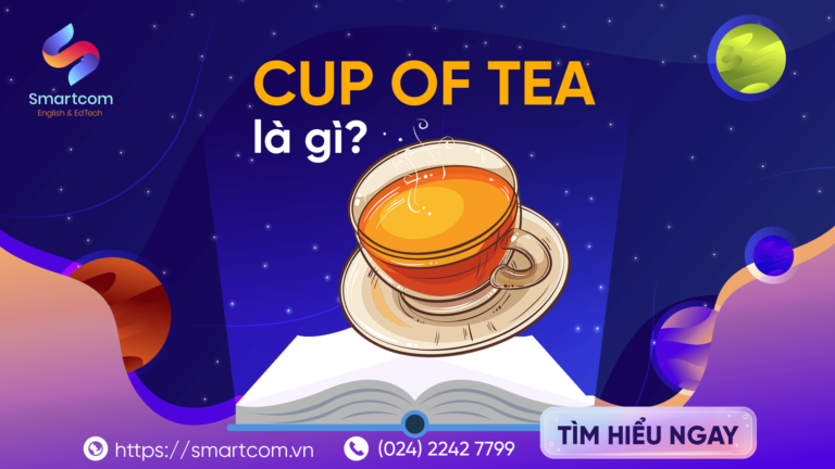 Cup Of Tea Là Gì [ Thành Thục Cấu Trúc Chỉ 5P ]