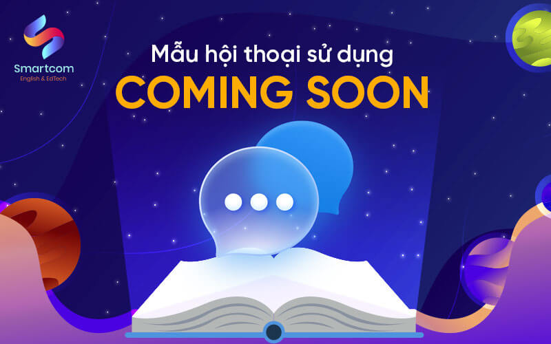 mẫu hội thoại sử dụng coming soon
