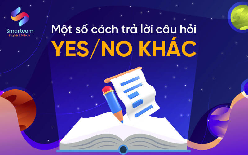 một số cách trả lời câu hỏi yes no khác