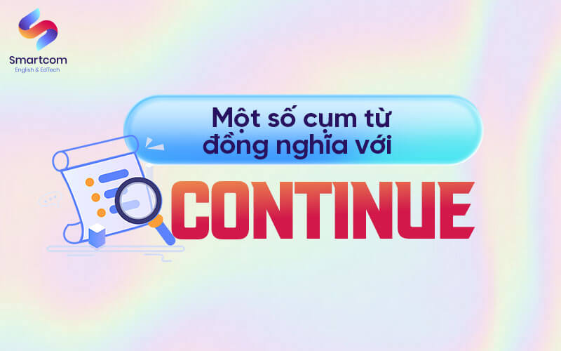 một số cụm từ đồng nghĩa với continue