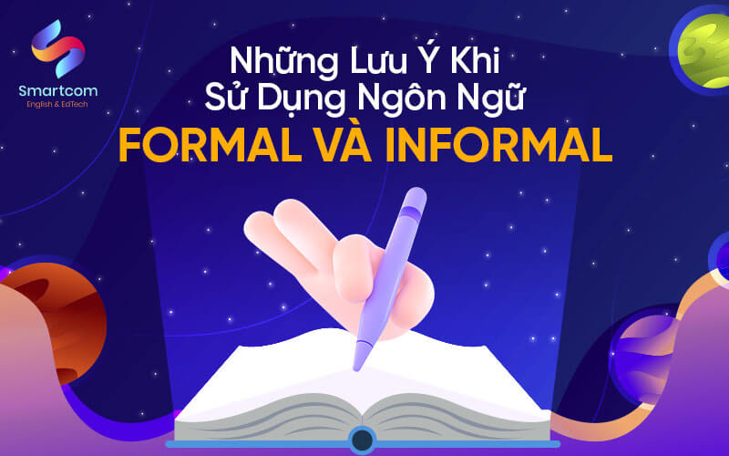 những lưu ý khi sử dụng formal