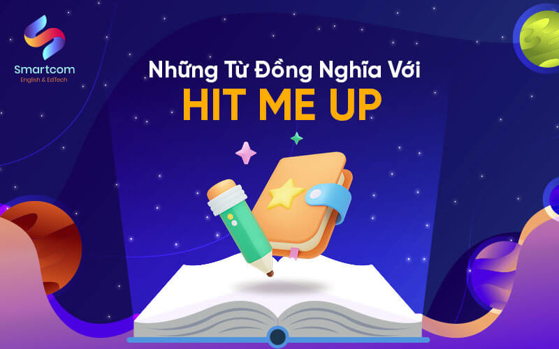 những từ đồng nghĩa với hit me up