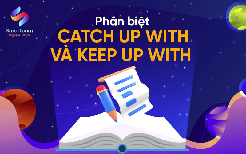phân biệt catch up with