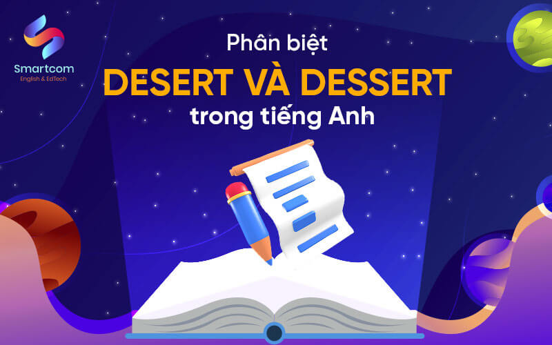 phân biệt desert và dessert trong tiếng anh