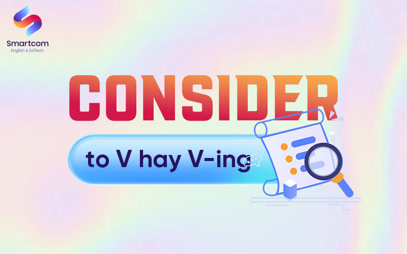 sau consider là to v hay ving