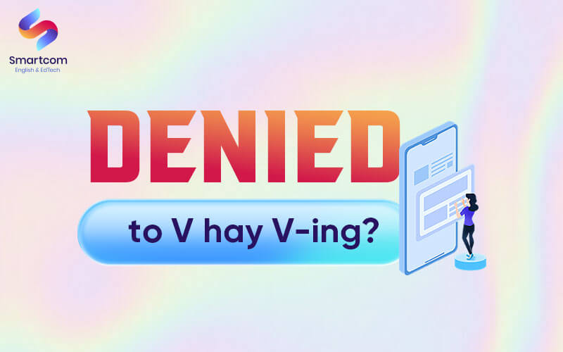 sau denied là to v hay ving