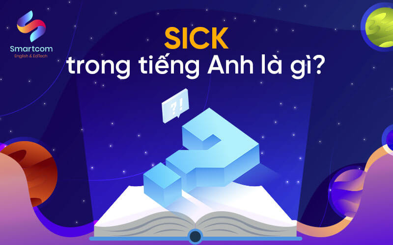 sick trong tiếng anh là gì