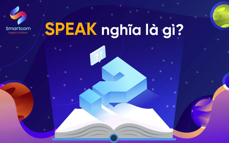 speak nghĩa là gì
